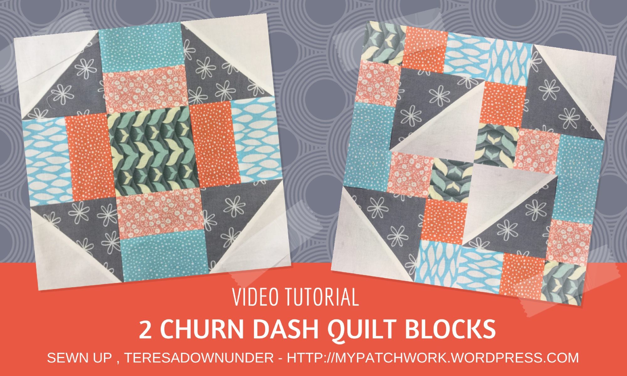 Video tutorial: traditional and modern churn dash quilt blocks