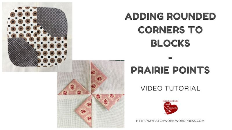 Two quilting ideas: rounded corners for blocks and prairie points - video tutorial